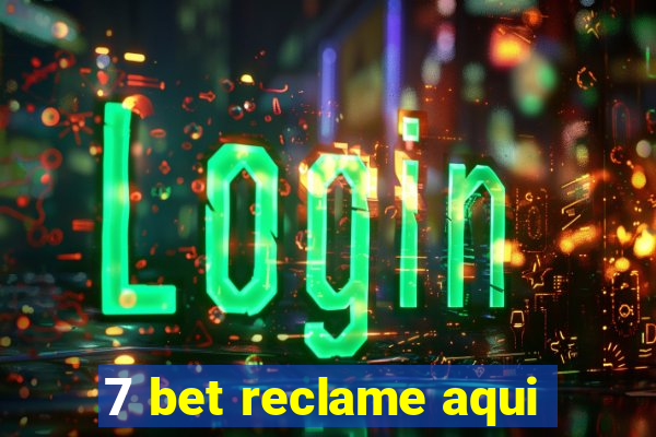 7 bet reclame aqui